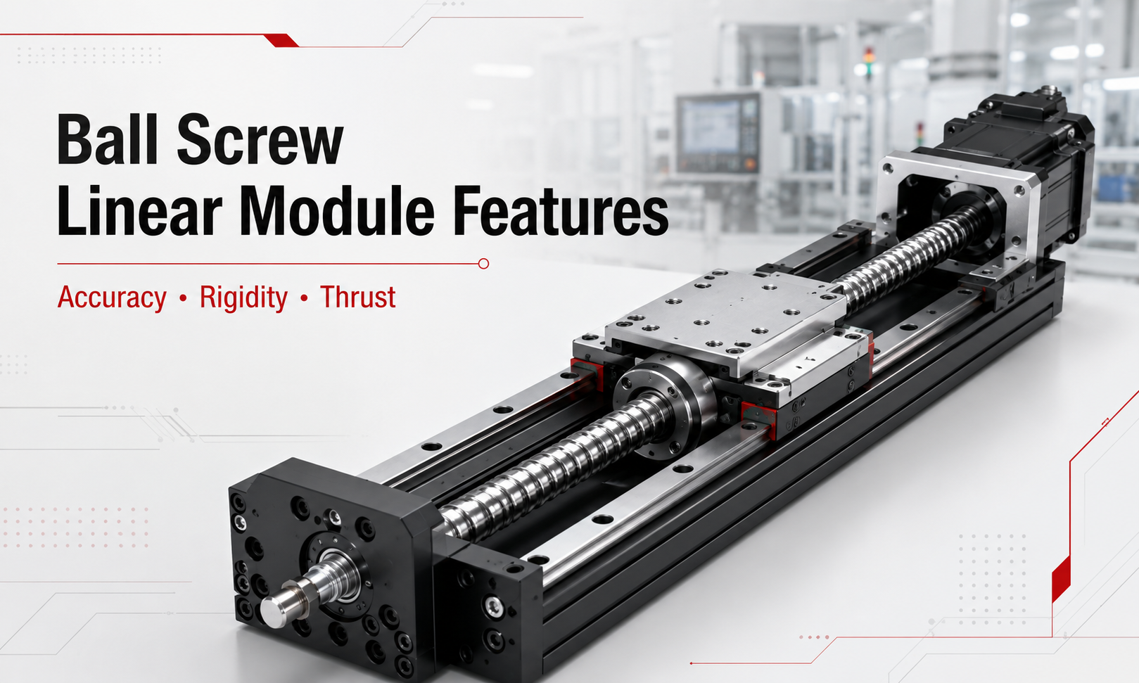 Ball screw linear module showing high accuracy, rigidity and thrust performance