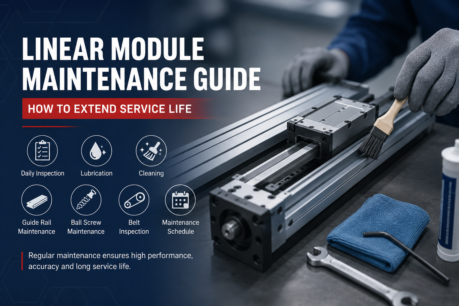 Technician performing cleaning and maintenance on an industrial linear module, including guide rail inspection, lubrication, and routine servicing to extend equipment service life.