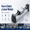 How to Select a Linear Module Based on Your Application